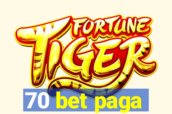 70 bet paga